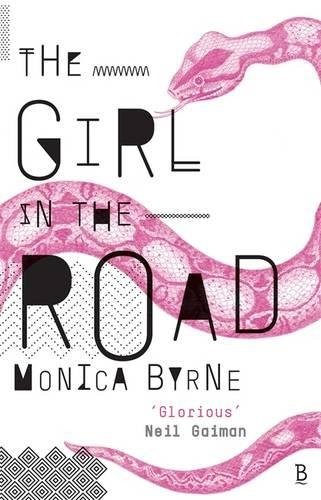 Monica Byrne: The Girl in the Road (2014, Blackfriars)