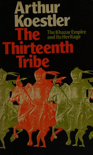 Arthur Koestler: The thirteenth tribe (1976, Hutchinson)