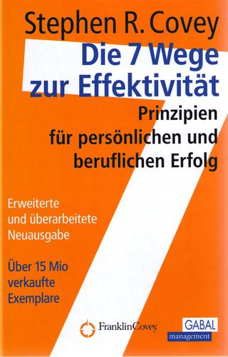 Stephen R. Covey: Die 7 Wege zur Effektivität. (German language, 2005, GABAL Verlag)