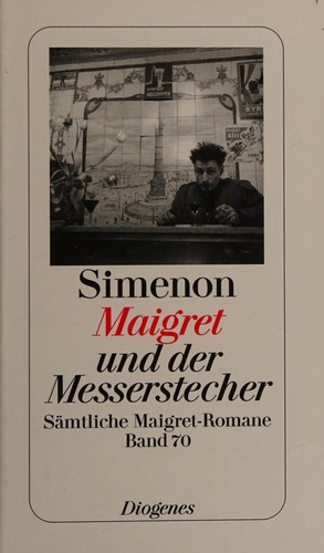 Georges Simenon: Maigret und der Messerstecher (German language, 2009, Diogenes)