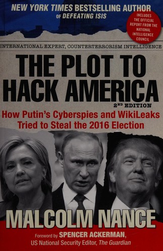 Malcolm W. Nance: The plot to hack America (2016)