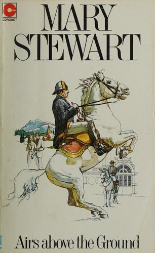 Stewart, Mary.: Airs Above the Ground (Paperback, 1972, Coronet Books)