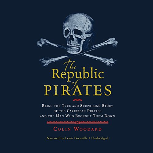 Colin Woodard: The Republic of Pirates (AudiobookFormat, 2015, Blackstone Audio, Inc., Blackstone Audiobooks)