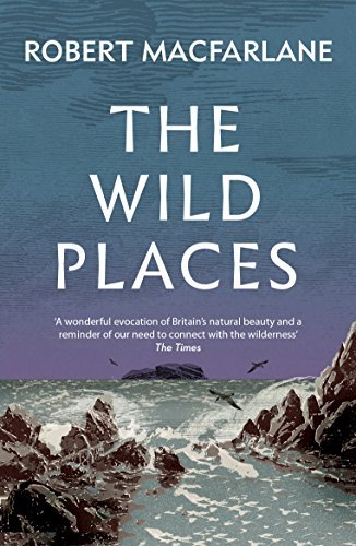 Robert Macfarlane: The Wild Places (Paperback, Granta Books)