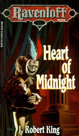 J. Robert King: Heart of Midnight (Ravenloft Books, No 4) (Paperback, 1992, Wizards of the Coast)