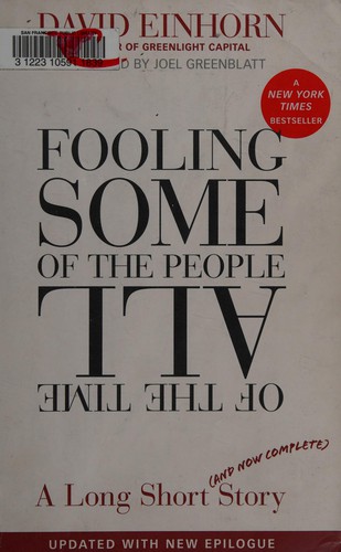 David Einhorn: Fooling some of the people all of the time (2011, Wiley)