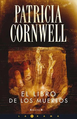 Patricia Daniels Cornwell: El libro de los muertos (Spanish language, 2008, Ediciones B)