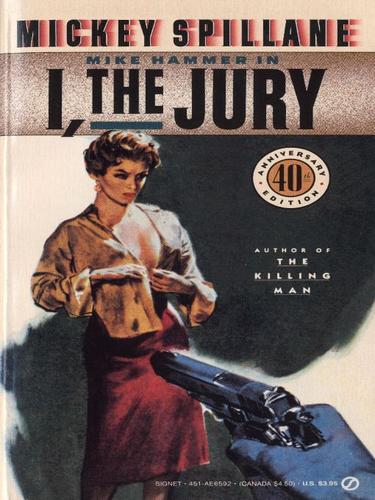 Mickey Spillane: I, the Jury (EBook, 2010, Penguin USA, Inc.)