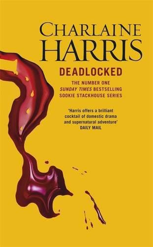 Charlaine Harris: Deadlocked (Hardcover, Gollancz)