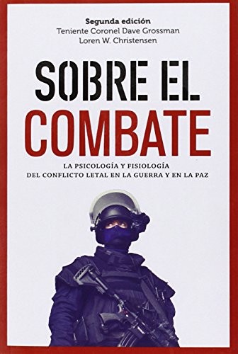 Dave Grossman, Loren W. Christensen: Sobre el combate (Paperback, Spanish language, 2014, Melusina)