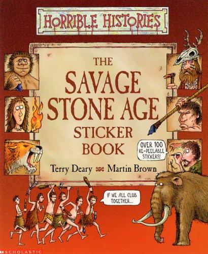 Terry Deary: Savage Stone Age Sticker Book (2005, Scholastic)