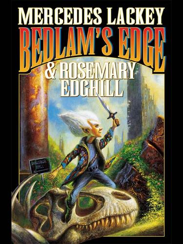 Mercedes Lackey, Rosemary Edghill: Bedlam's Edge (Bedlam's Bard #8) (Paperback, 2005, Baen)