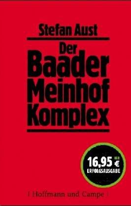 Stefan Aust: Der Baader Meinhof Komplex (German language, 1997, Hoffmann und Campe)