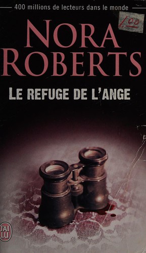 Nora Roberts: Le refuge de l'ange (French language, 2014, J'ai lu)