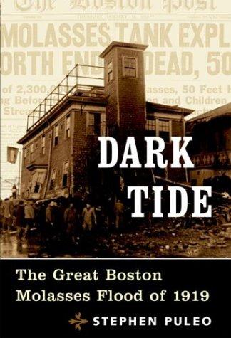 Stephen Puleo: Dark tide (2003, Beacon Press)