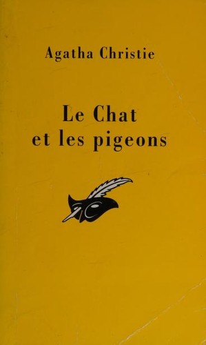 Agatha Christie: Le chat et les pigeons (Paperback, French language, 1998, Librairie des Champs-Elysées)