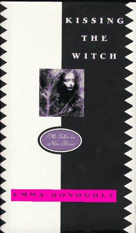 Emma Donoghue: Kissing the witch (1997, HarperCollins)