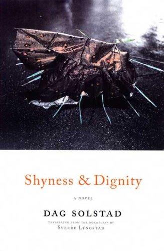 Dag Solstad: Shyness and Dignity (Paperback, Graywolf Press)