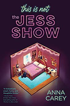 Anna Carey: This Is Not the Jess Show (2020, Quirk Books)