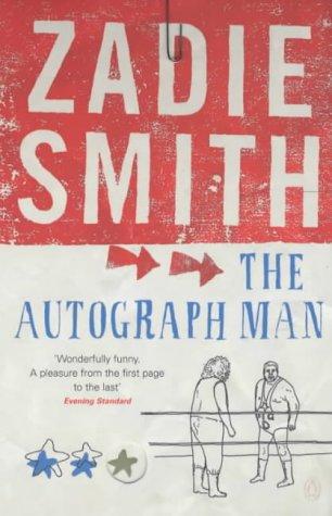 Zadie Smith: The Autograph Man (2003, Penguin Books Ltd)