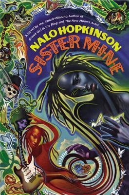 Nalo Hopkinson: Sister Mine (2013, Grand Central Publishing)