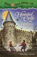 Mary Pope Osborne: Haunted castle on Hallows Eve (Paperback, 2003, Random House)