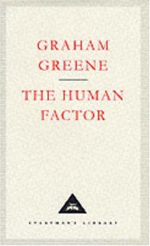 Graham Greene: The Human Factor (Everyman's Library Classics) (Hardcover, 1992, Everyman's Library)