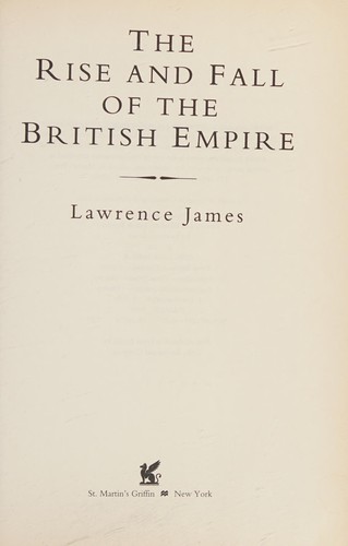 Lawrence James: The Rise and fall of the British Empire (1997, St. Martin's Griffin)