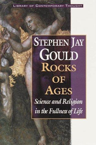 Stephen Jay Gould: Rocks of ages (1999, Ballantine Pub. Group)