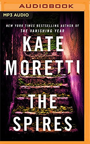 Siiri Scott, Kate Moretti: The Spires (AudiobookFormat, 2021, Brilliance Audio)