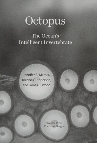 Jennifer A. Mather: Octopus (2010, Timber Press)