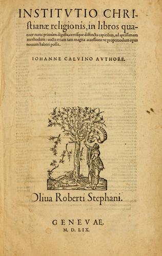 Jean Calvin: Institutio christianae religionis ... (Latin language, 1559, Oliua Roberti Stephani)