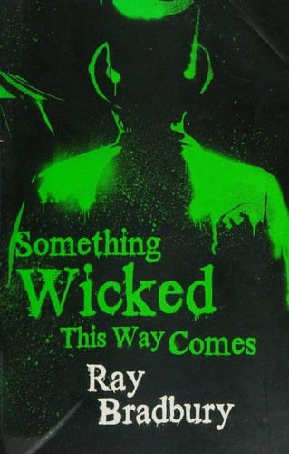 Ray Bradbury: Something Wicked This Way Comes. Ray Bradbury (Paperback, 2012, Gollancz)