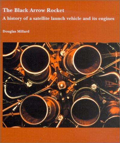 Douglas Millard: The Black Arrow Rocket (Paperback, 2002, Science Museum)