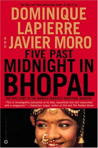 Dominique Lapierre, Javier Moro: Five Past Midnight in Bhopal (2003, Grand Central Publishing)