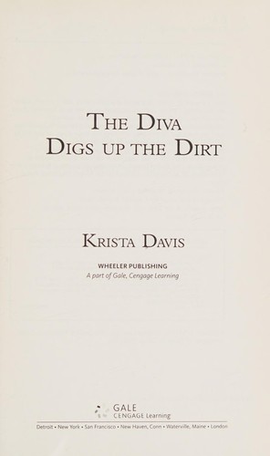 Krista Davis: The diva digs up the dirt (2013, Wheeler Publishing, A part of Gale, Cengage Learning)