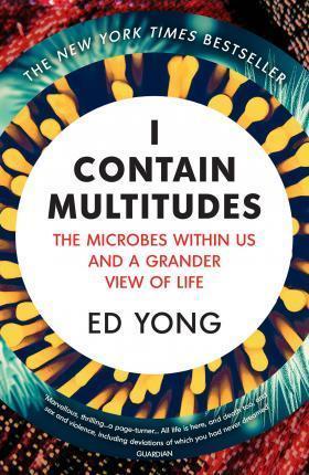 Ed Yong, Ed Yong: I Contain Multitudes (2017, Penguin Random House)