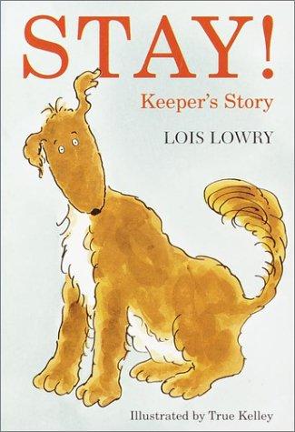 Lois Lowry: Stay! (1999, Tandem Library)