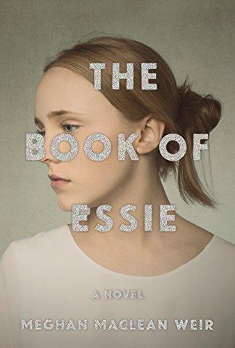 Meghan MacLean Weir: The Book of Essie (2018)