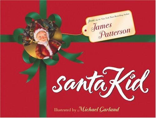 James Patterson: SantaKid (2004, Little, Brown)
