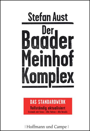 Stefan Aust: Der Baader Meinhof Komplex (Hardcover, German language, 2008, Hoffmann und Campe)