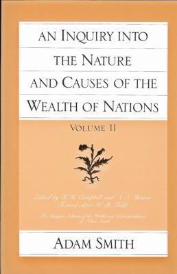 Adam Smith: An Inquiry into the Nature and Causes of the Wealth of Nations (2010)