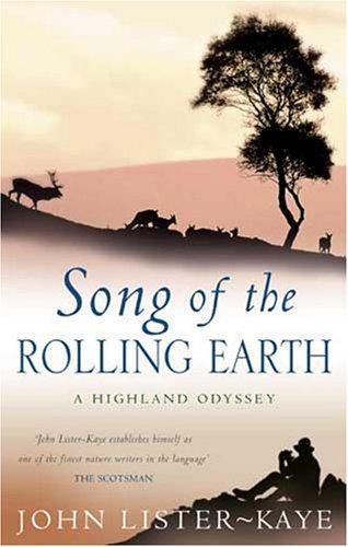 John Lister-Kaye: Song of the Rolling Earth (Hardcover, Abacus)