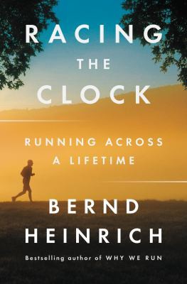 Bernd Heinrich: Racing the Clock (2021, HarperCollins Publishers)