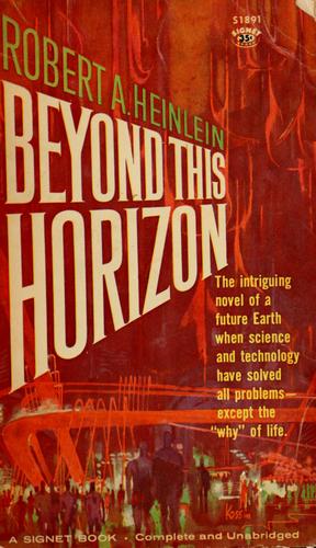 Robert A. Heinlein: Beyond this horizon (1960, New American Library)