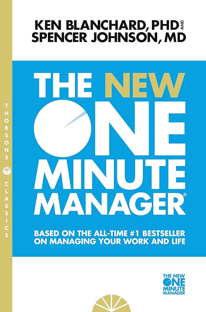 Ken Blanchard, Spencer Johnson M.D.: The New One Minute Manager (2015, William Morrow)