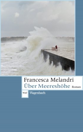 Über Meereshöhe (German language, 2018, Verlag Klaus Wagenbach)