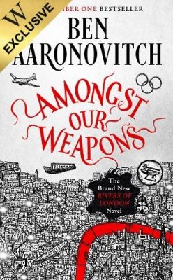 Ben Aaronovitch: Amongst Our Weapons (Hardcover, 2022, Gollancz)