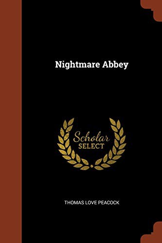 Thomas Love Peacock: Nightmare Abbey (Paperback, 2017, Pinnacle Press)