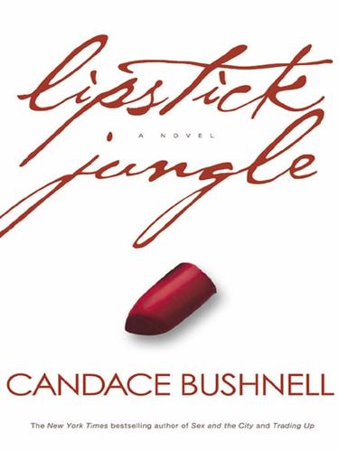 Candace Bushnell: Lipstick Jungle (EBook, 2001, Hyperion)